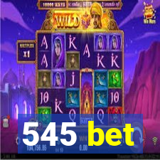 545 bet